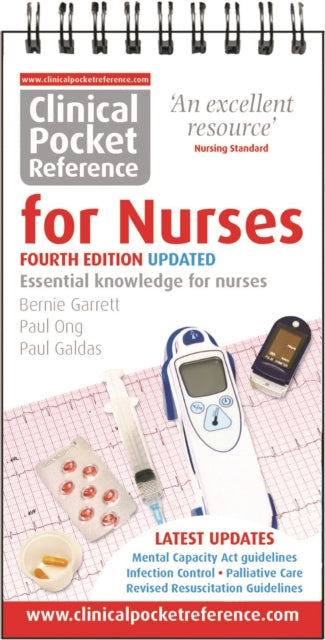 Book cover of: Clinical Pocket Reference for Nurses. By: Garrett, Bernie, Ong, Paul, Galdas, Paul