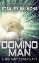 Book cover of: Domino Man: A Military Conspiracy