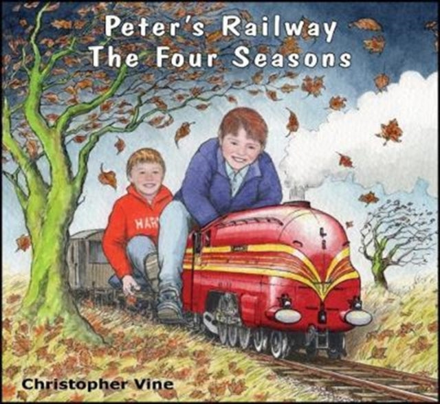 Book cover of: Peter's Railway The Four Seasons. By: Christopher Vine