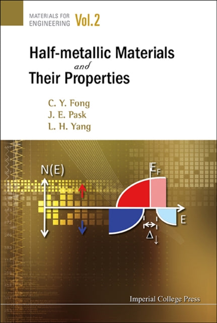 Book cover of: Half-metallic Materials And Their Properties. By: C. Y. Fong