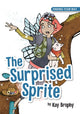 Book cover of: Surprised Sprite. By: Kay Brophy