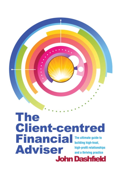 Book cover of: Client-centred Financial Adviser. By: John Dashfield