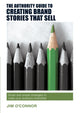 Book cover of: Authority Guide to Creating Brand Stories that Sell. By: Alchemy Daze