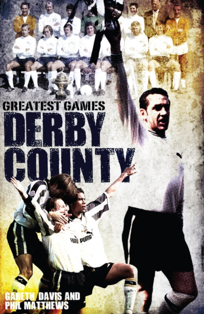 Book cover of: Derby County Greatest Games