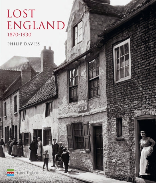 Book cover of: Lost England: 1870-1930. By: Historic England