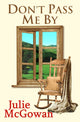 Book cover of: Don't Pass Me By. By: Julie McGowan