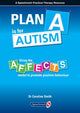 Book cover of: Plan A is for Autism. By: Caroline Smith