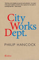 Book cover of: City Works Dept.. By: Philip Hancock