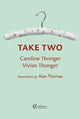Book cover of: Take Two. By: Caroline Thonger