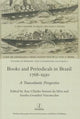 Book cover of: Books and Periodicals in Brazil 1768-1930. By: Ana Claudia Suriani Da Silva