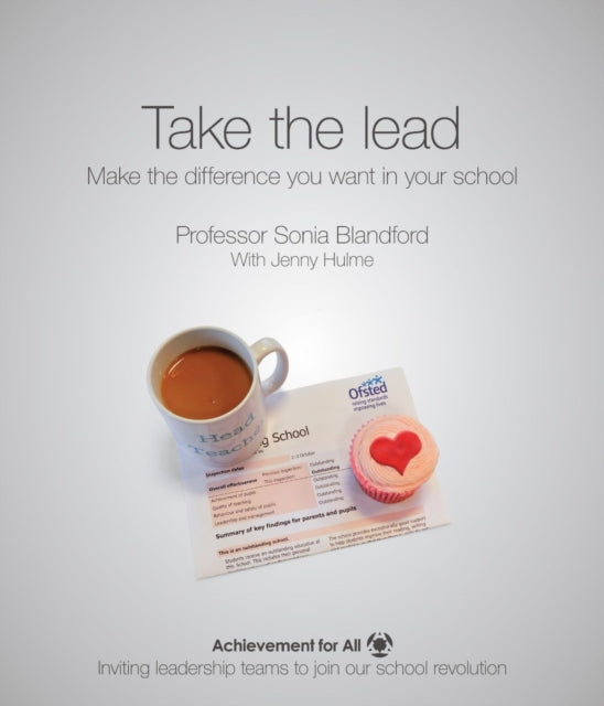 Book cover of: Take the Lead: Make the Difference You Want in Your School. By: Sonia Blandford