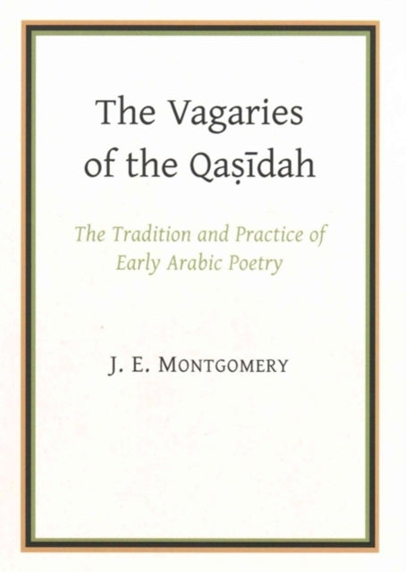 Book cover of: Vagaries of the Qasidah. By: J. E. Montgomery