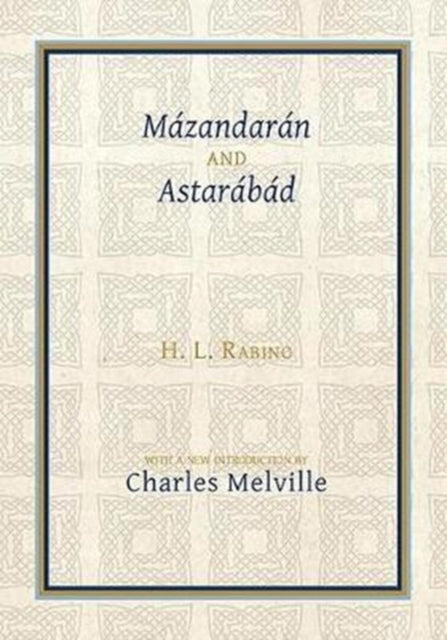Book cover of: Mazandaran and Astarabad. By: H. L. Rabino