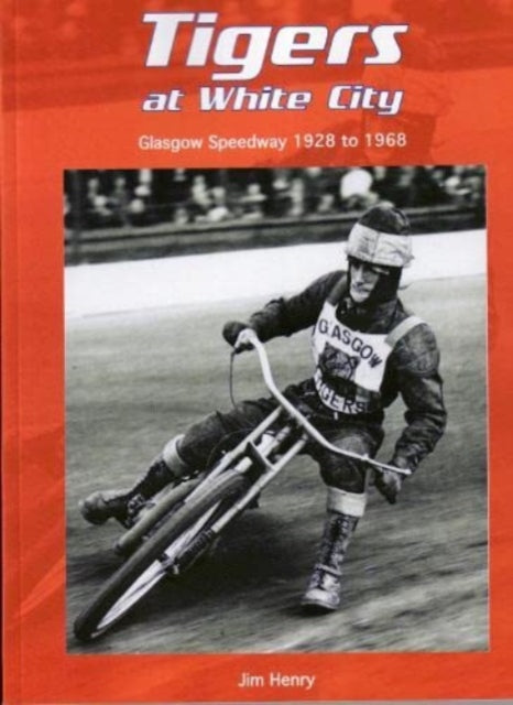 Book cover of: Tigers at White City
