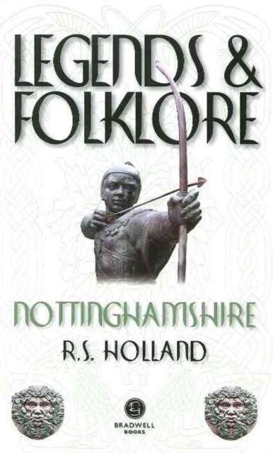 Book cover of: Legends & Folklore Nottinghamshire