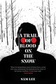 Book cover of: Trail of Blood on the Snow