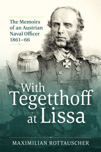 Book cover of: With Tegetthoff at Lissa