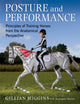 Posture and Performance, Principles of Training Horses from the Anatomical Perspective 9781910016008 Gillian Higgins
