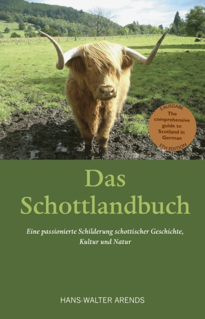 Book cover of: Das Schottlandbuch. By: Hans-Walter Arends