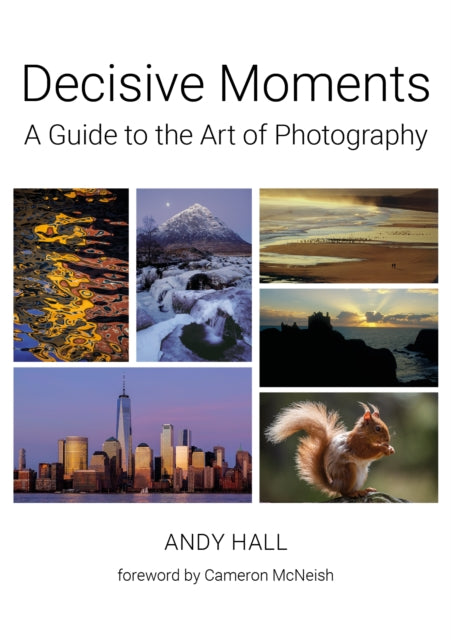 Book cover of: Decisive Moments. By: Andy Hall