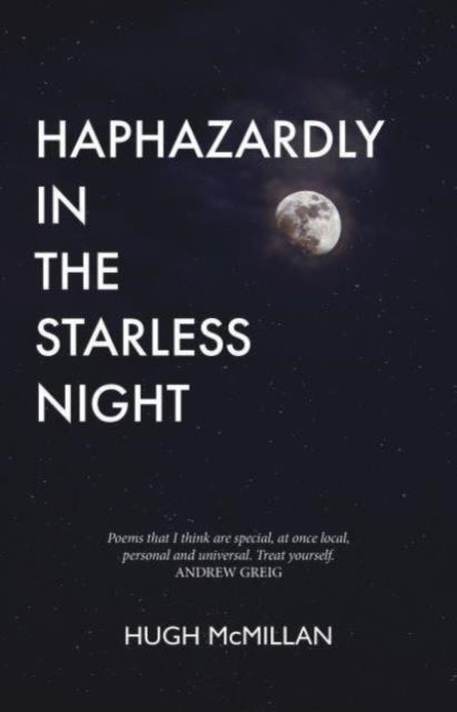 Book cover of: Haphazardly in the Starless Night. By: Hugh MCMILLAN