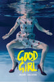 Book cover of: Good Girl. By: Naomi Sheldon