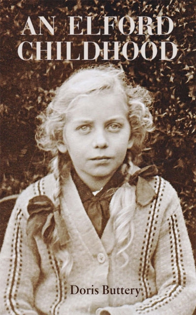 Book cover of: Elford Childhood. By: Doris Buttery