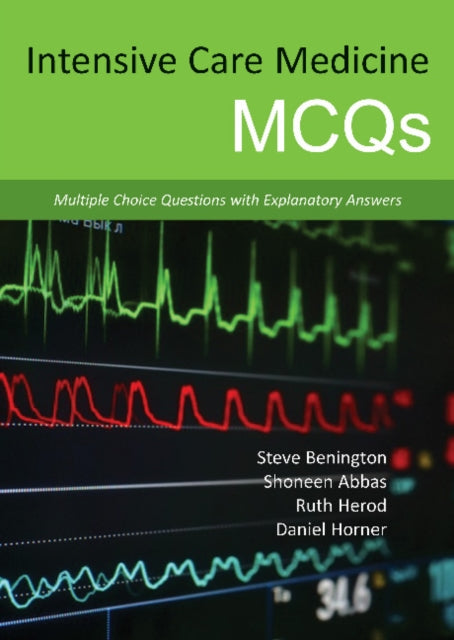 Book cover of: Intensive Care Medicine MCQs