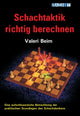 Book cover of: Schachtaktik Richtig Berechnen. By: Valeri Beim