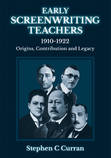 Book cover of: Early Screenwriting Teachers 1910-1922