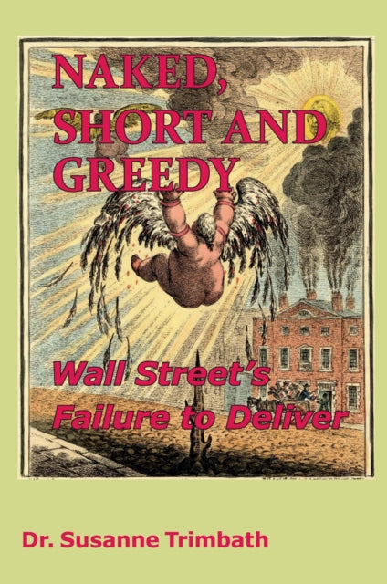 Book cover of: Naked, Short and Greedy. By: Susanne Trimbath