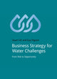 Book cover of: Business Strategy for Water Challenges. By: Stuart Orr