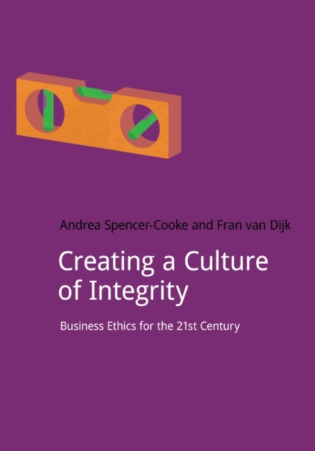 Book cover of: Creating a Culture of Integrity. By: Andrea Spencer-Cooke