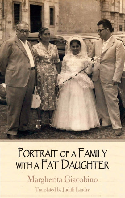 Book cover of: Portrait of a Family with a Fat Daughter. By: Margherita GIACOBINO