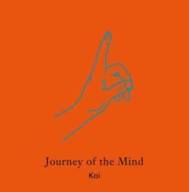 Book cover of: Journey of the Mind. By: Koi