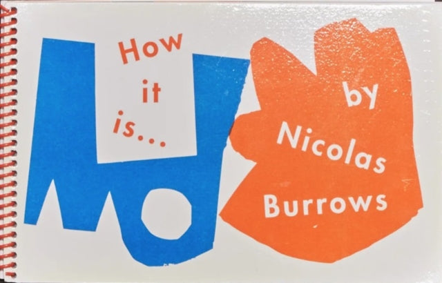 Book cover of: How it is - Nicolas Burrows. By: Nicolas Burrows