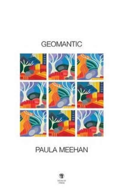 Book cover of: Geomantic. By: Paula Meehan