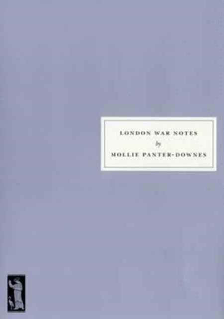 Book cover of: London War Notes. By: Mollie Panter-Downes