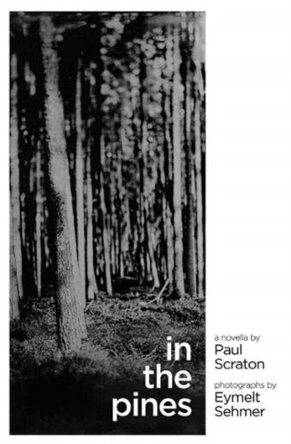 Book cover of: In the Pines. By: Paul Scraton
