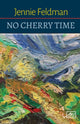 Book cover of: No Cherry Time. By: FELDMAN