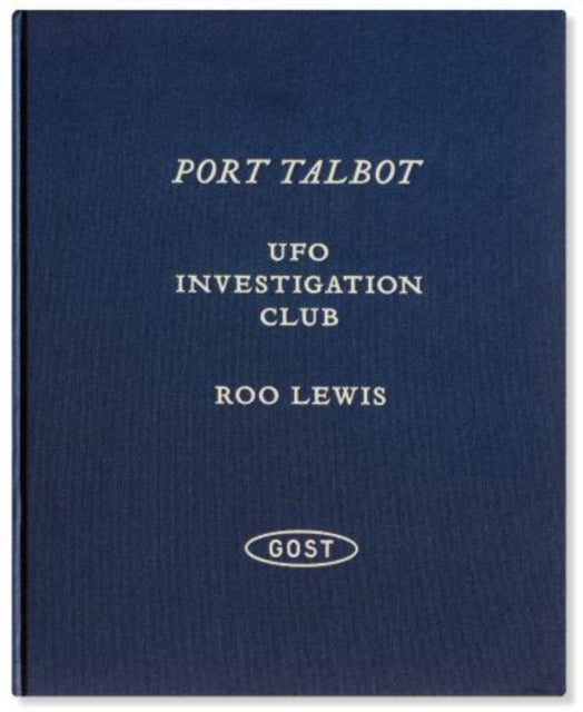 Book cover of: Port Talbot UFO Investigation Club. By: Roo Lewis