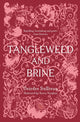 Book cover of: Tangleweed and Brine. By: Deirdre Sullivan