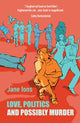 Book cover of: Love, Politics and Possibly Murder. By: IONS