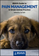 Book cover of: BSAVA Guide to Pain Management in Small Animal Practice. By: Ian Self