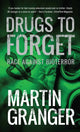 Book cover of: Drugs to Forget. By: Martin Granger