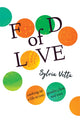 Book cover of: Food of Love. By: Sylvia Vetta
