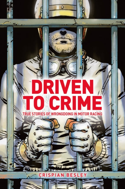 Book cover of: Driven To Crime. By: Crispian Besley