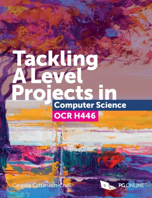 Tackling A Level Projects in Computer Science OCR H446 9781910523193 Ceredig Cattanach-Chell