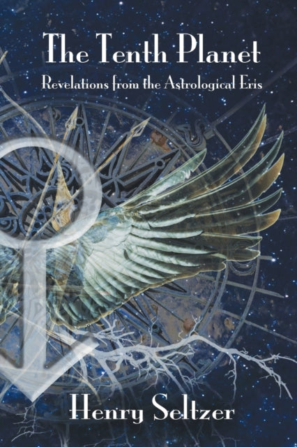Book cover of: Tenth Planet: Revelations from the Astrological Eris