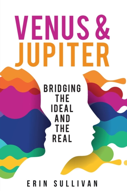 Book cover of: Venus and Jupiter: Bridging the Ideal and the Real. By: Erin Sullivan